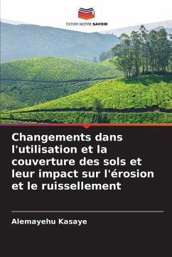 Cover Changements dans l'utilisation et la couverture des sols et leur impact sur l'érosion et le ruissellement