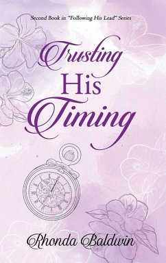 Trusting His Timing - Baldwin, Rhonda Trusting His Timing - Baldwin, Rhonda