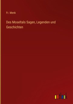 Cover Des Moseltals Sagen, Legenden und Geschichten