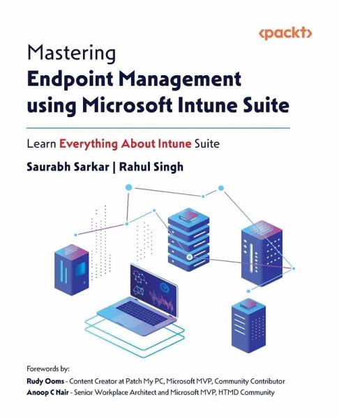 Mastering Endpoint Management using Microsoft Intune Suite