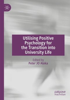 Cover Utilising Positive Psychology for the Transition into University Life