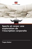 Sports et corps: une exploration de l'inscription corporelle