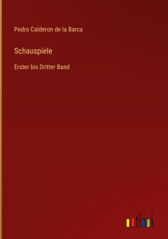 Schauspiele - Calderon De La Barca, Pedro