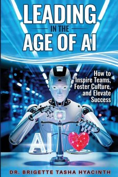 LEADING IN THE AGE OF AI - Hyacinth, Brigette Tasha LEADING IN THE AGE OF AI - Hyacinth, Brigette Tasha