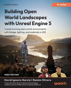 Building Open World Landscapes with Unreal Engine 5 - García, David Ignacio; Olivero, Ramón Building Open World Landscapes with Unreal Engine 5 - García, David Ignacio; Olivero, Ramón