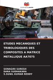 ETUDES MECANIQUES ET TRIBOLOGIQUES DES COMPOSITES A MATRICE METALLIQUE AA7075