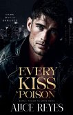 Every Kiss is Poison Every Kiss is Poison