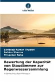 Bewertung der Kapazität von Staudämmen zur Regenwassersammlung Bewertung der Kapazität von Staudämmen zur Regenwassersammlung