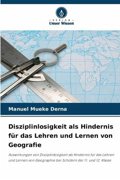 Cover Disziplinlosigkeit als Hindernis für das Lehren und Lernen von Geografie