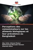 Perceptions des consommateurs sur les aliments biologiques et leur prévalence au Bangladesh