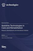 Assistive Technologies in Care and Rehabilitation