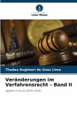 Veränderungen im Verfahrensrecht - Band II Veränderungen im Verfahrensrecht - Band II