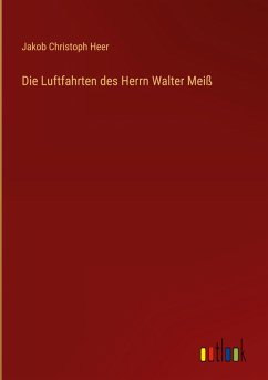 Cover Die Luftfahrten des Herrn Walter Meiß