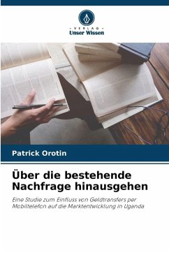 Cover Über die bestehende Nachfrage hinausgehen