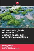 Biorremediação de diferentes contaminantes por organismos aquáticos