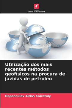 Cover Utilização dos mais recentes métodos geofísicos na procura de jazidas de petróleo