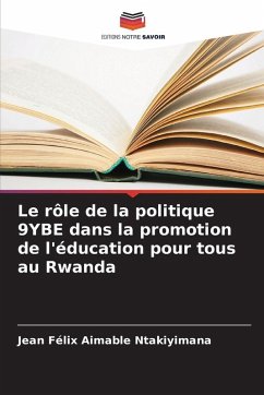 Cover Le rôle de la politique 9YBE dans la promotion de l'éducation pour tous au Rwanda