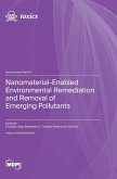 Nanomaterial-Enabled Environmental Remediation and Removal of Emerging Pollutants Nanomaterial-Enabled Environmental Remediation and Removal of Emerging Pollutants