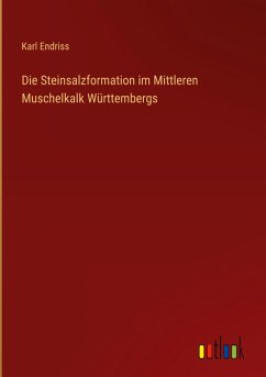 Die Steinsalzformation im Mittleren Muschelkalk Württembergs