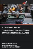 STUDI MECCANICI E TRIBOLOGICI DI COMPOSITI A MATRICE METALLICA AA7075