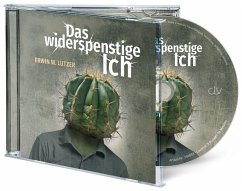Das widerspenstige Ich (Hörbuch [MP3]) - Lutzer, Erwin W.