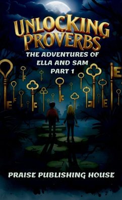 Cover Unlocking Proverbs. The Adventures of Ella and Sam Part 1