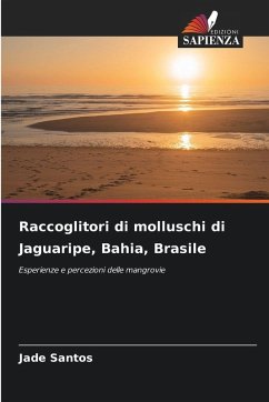 Raccoglitori di molluschi di Jaguaripe, Bahia, Brasile - Santos, Jade