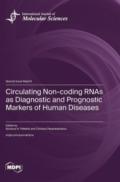 Cover Circulating Non-coding RNAs as Diagnostic and Prognostic Markers of Human Diseases