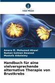 Handbuch für eine vielversprechende alternative Therapie von Brustkrebs Handbuch für eine vielversprechende alternative Therapie von Brustkrebs