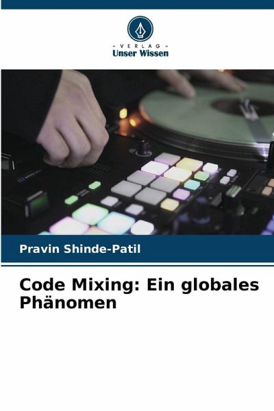 Code Mixing: Ein globales Phänomen Code Mixing: Ein globales Phänomen