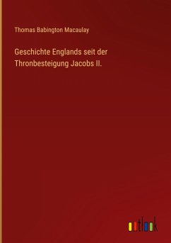 Cover Geschichte Englands seit der Thronbesteigung Jacobs II.