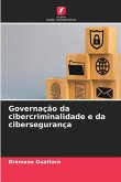 Governação da cibercriminalidade e da cibersegurança
