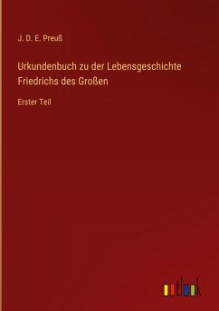 Cover Urkundenbuch zu der Lebensgeschichte Friedrichs des Großen