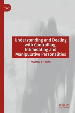 Cover Understanding and Dealing with Controlling, Intimidating and Manipulative Personalities