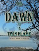 The Dawn of a Twin Flames The Dawn of a Twin Flames