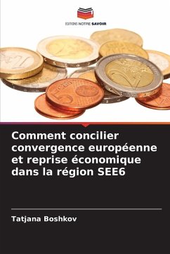 Cover Comment concilier convergence européenne et reprise économique dans la région SEE6