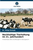 Nachhaltige Tierhaltung im 21. Jahrhundert