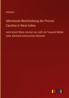 Cover Allerneuste Beschreibung der Provinz Carolina in West-Indien