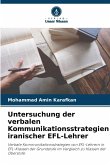 Untersuchung der verbalen Kommunikationsstrategien iranischer EFL-Lehrer