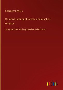 Grundriss der qualitativen chemischen Analyse