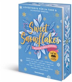 Sweet Snowflakes. Ein Adventskalender. Lovestorys für 24 Tage plus Silvester Special - Dutter, Andreas; Saxx, Sarah; Schaefers, Marius; Schäfer, Jana; Verley, Vivien; Weiler, Rebekka; Fleury, Sarah; Grauer, Sandra; Jager, Jennifer Alice; Labas, Laura; Louis, Saskia; Mackay, Nina; Milán, Greta; Ried, P. J.