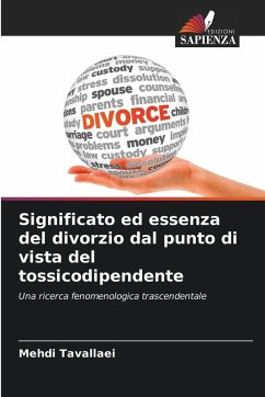 Significato ed essenza del divorzio dal punto di vista del tossicodipendente - Tavallaei, Mehdi