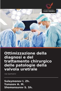 Cover Ottimizzazione della diagnosi e del trattamento chirurgico delle patologie della valvola uretrale