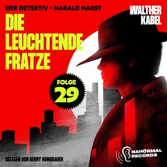 Die leuchtende Fratze (Der Detektiv-Harald Harst, Folge 29) (MP3-Download) - Kabel, Walther