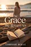 The Grace We Return To (eBook, ePUB)