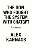The Son Who Fought the System with ChatGPT (eBook, ePUB)