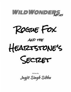 Rogue Fox and the Heartstone's Secret (Wild Wonders series, #1) (eBook, ePUB) - Sidhu, Jagjit