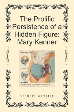 The Prolific Persistence of a Hidden Figure: Mary Kenner (eBook, ePUB) - Webster, Michael