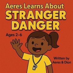 Aeres Learns About Stranger Danger (4) (eBook, ePUB) - Caracciolo, Dion Darren Aeres Learns About Stranger Danger (4) (eBook, ePUB) - Caracciolo, Dion Darren