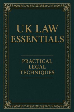 Practical Legal Techniques (UK Law Essentials, #1) (eBook, ePUB) - Gosine, N. K.